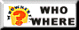 Who Where